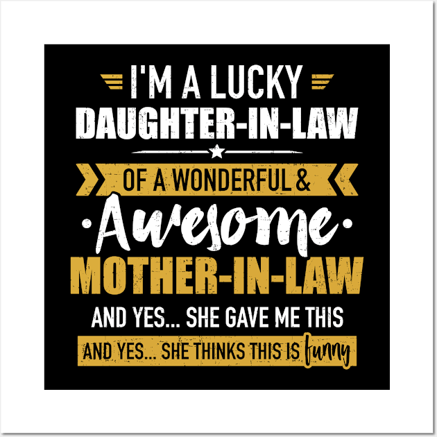 Lucky daughter-in-law of awesome mother-in-law Wall Art by Designzz